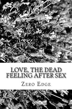 portada Love, The Dead Feeling After Sex (en Inglés)
