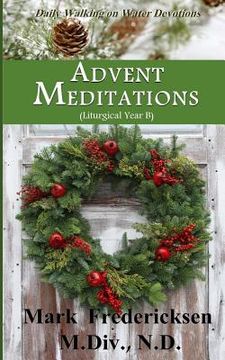 portada Advent Meditations (Liturgical Year B) (en Inglés)