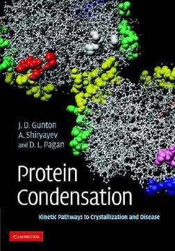 portada protein condensation: kinetic pathways to crystallization and disease (en Inglés)