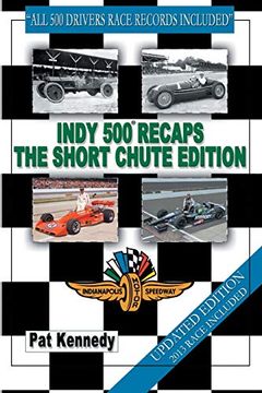 portada Indy 500 Recaps the Short Chute Edition (en Inglés)