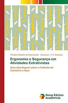 portada Ergonomia e Segurança em Atividades Extrativistas: Uma Abordagem Sobre a Colheita de Castanha e Açaí.