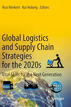 portada Global Logistics and Supply Chain Strategies for the 2020s: Vital Skills for the Next Generation
