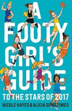 portada A Footy Girl's Guide to the Stars of 2017 (en Inglés)