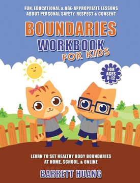 portada Boundaries Workbook for Kids: Fun, Educational & Age-Appropriate Lessons About Personal Safety & Consent Learn to Set Healthy Body Boundaries at Hom (en Inglés)