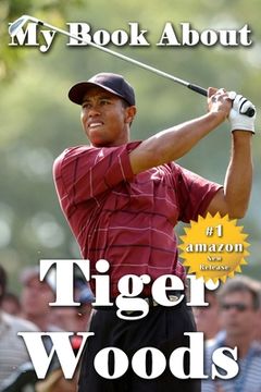 portada My Book About Tiger Woods (en Inglés)