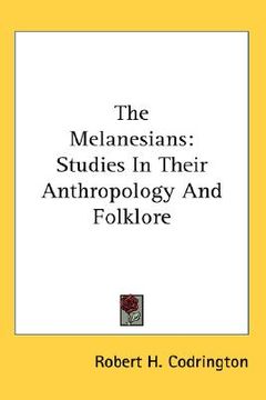 portada the melanesians: studies in their anthropology and folklore (en Inglés)