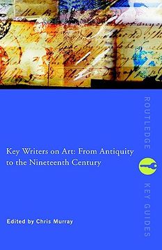 portada key writers on art: from antiquity to the nineteenth century (en Inglés)