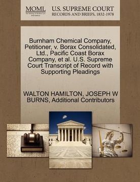 portada burnham chemical company, petitioner, v. borax consolidated, ltd., pacific coast borax company, et al. u.s. supreme court transcript of record with su
