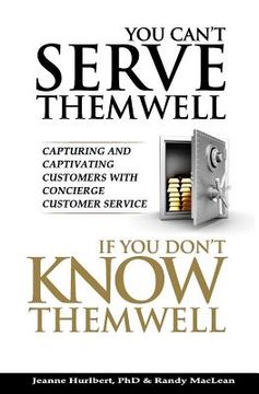 portada You Can't Serve Them Well If You Don't Know Them Well (en Inglés)