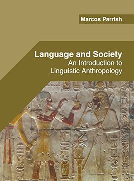 portada Language and Society: An Introduction to Linguistic Anthropology (en Inglés)