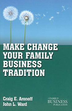 portada Make Change Your Family Business Tradition (a Family Business Publication) (en Inglés)