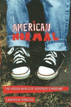 portada american normal: the hidden world of asperger syndrome (in English)