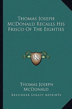 portada thomas joseph mcdonald recalls his frisco of the eighties (in English)