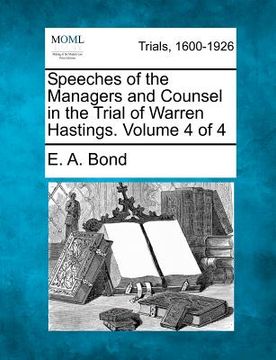 portada speeches of the managers and counsel in the trial of warren hastings. volume 4 of 4 (in English)