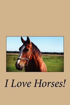 portada I Love Horses! (en Inglés)