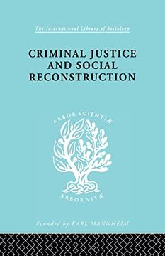 portada Criminal Justice and Social Reconstruction (International Library of Sociology) (in English)