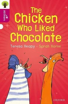 portada Oxford Reading Tree all Stars: Oxford Level 10: The Chicken who Liked Chocolate (en Inglés)