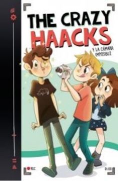 portada The Crazy Haacks y la cámara imposible (Serie The Crazy Haacks 1) (in Spanish)