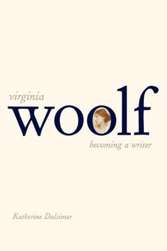 portada Virginia Woolf: Becoming a Writer (en Inglés)