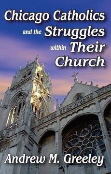 portada Chicago Catholics and the Struggles Within Their Church