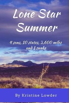 portada Lone Star Summer: 4 sons, 10 states, 4,200 miles and 1 snake