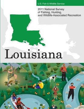 portada 2011 National Survey of Fishing, Hunting, and Wildlife-Associated Recreation?Louisiana (in English)