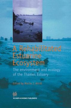 portada A Rehabilitated Estuarine Ecosystem: The Environment and Ecology of the Thames Estuary (in English)