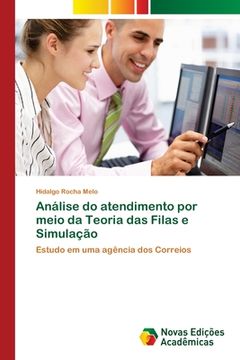 portada Análise do Atendimento por Meio da Teoria das Filas e Simulação (en Portugués)
