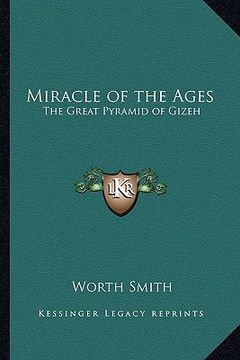 portada miracle of the ages: the great pyramid of gizeh (in English)