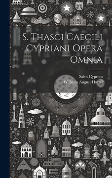 portada S. Thasci Caecili Cypriani Opera Omnia (en Latin)