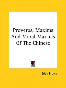 portada proverbs, maxims and moral maxims of the chinese (en Inglés)