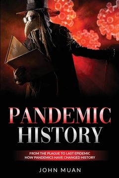 portada Pandemic History: From the Plague to Last Epidemic. How Pandemics Have Changed History (in English)