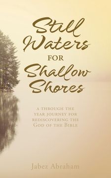 portada Still Waters for Shallow Shores: a through the year journey for rediscovering the God of the Bible