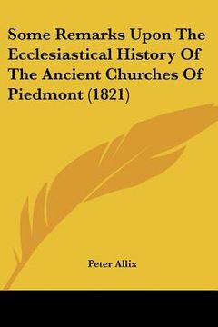 portada some remarks upon the ecclesiastical history of the ancient churches of piedmont (1821) (in English)