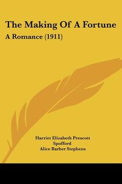 portada the making of a fortune: a romance (1911) (in English)