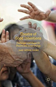 portada Theatre of Good Intentions: Challenges and Hopes for Theatre and Social Change (in English)