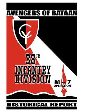 portada avengers of bataan: 38th infantry division, historical report. (en Inglés)