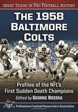 portada The 1958 Baltimore Colts: Profiles of the Nfl's First Sudden Death Champions (Great Teams in pro Football History) (in English)