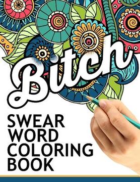 portada Swear words coloring book: Hilarious Sweary Coloring book For Fun and Stress Relief (in English)