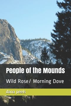 portada People of the Mounds: Wild Rose/ Morning Dove (en Inglés)