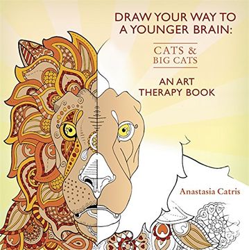 portada Draw Your Way to a Younger Brain: Cats: An Art Therapy Book (Drawing)