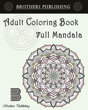 portada Adult Coloring Book: Full Mandala: Mandala coloring book for adults