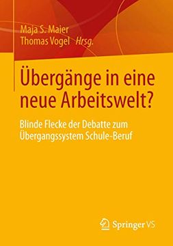 portada Übergänge in Eine Neue Arbeitswelt? Blinde Flecke der Debatte zum Übergangssystem Schule-Beruf (in German)