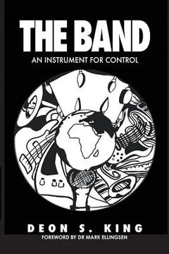 portada The Band: An Instrument for Control (en Inglés)