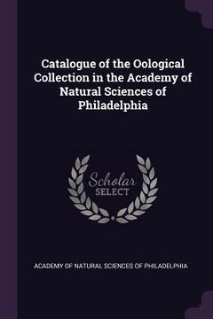 portada Catalogue of the Oological Collection in the Academy of Natural Sciences of Philadelphia (in English)