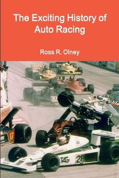 portada The Exciting History of Auto Racing (en Inglés)
