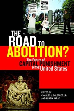 portada The Road to Abolition? The Future of Capital Punishment in the United States (Charles Hamilton Houston Institute Series on Race and Justice) (in English)