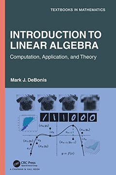 portada Introduction to Linear Algebra: Computation, Application, and Theory (Textbooks in Mathematics) (en Inglés)