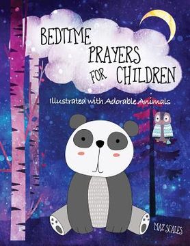 portada Bedtime Prayers For Children, Illustrated With Adorable Animals: 14 Prayers For Kids To Say Before Bed (in English)