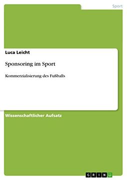 portada Sponsoring im Sport: Kommerzialisierung des Fußballs (in German)